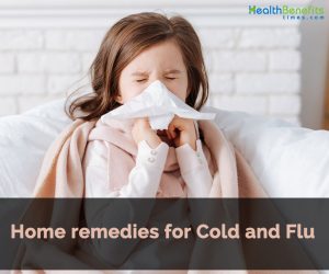 Home Remedies for Cold and Flu